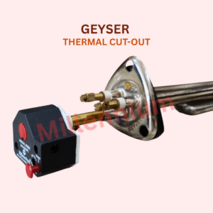 High-Quality Geyser Thermal Cut-Out for Water Heater Safety and Overheating Protection